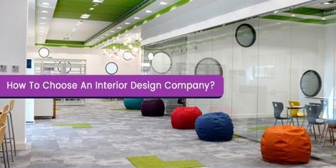How To Choose An Interior Design Company?